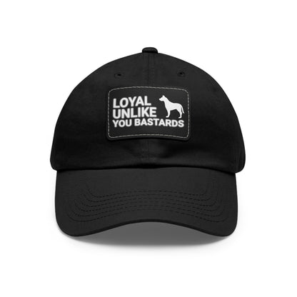Loyal Unlike You Bastards